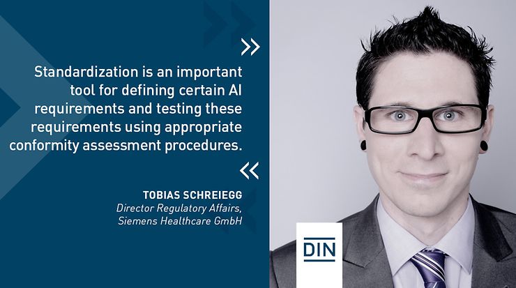 Bild & Statement Tobias Schreiegg, Director Global Software Regulations, Siemens Healthcare Gmbh zu Normen und Standards bei KI